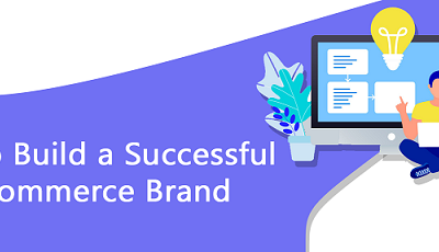 Make your e-commerce brand highly successful with these strategies