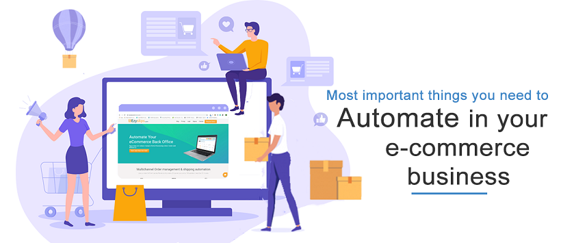 7 Important Tasks Your e-Commerce Business should Automate this 2020.