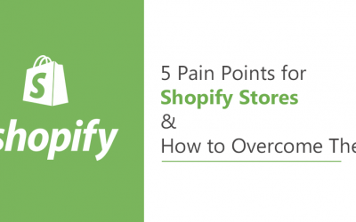 5 Pain Points for Shopify Stores and How to Overcome Them