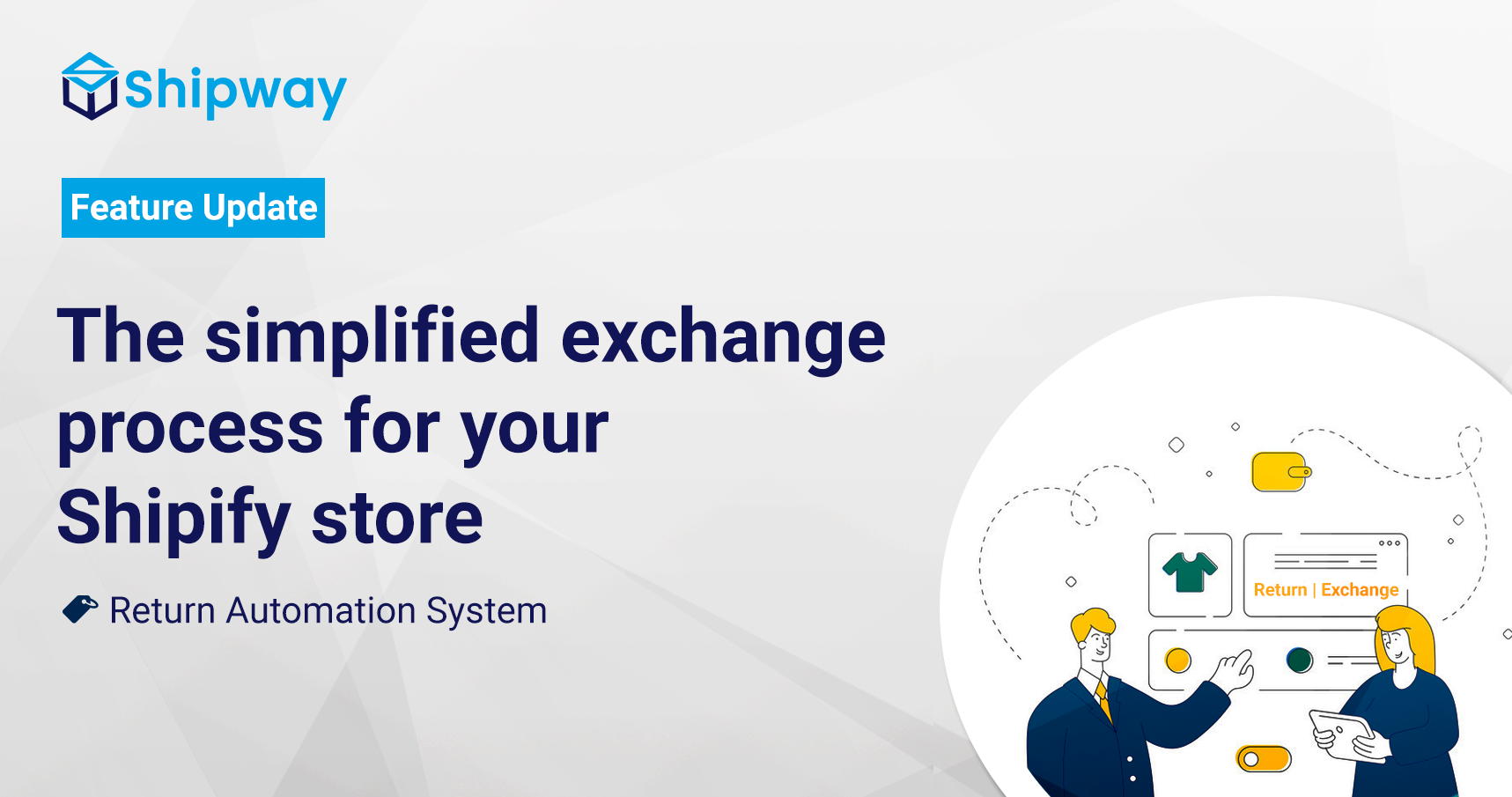 Feature Update: The simplified exchange process for your Shopify Store
