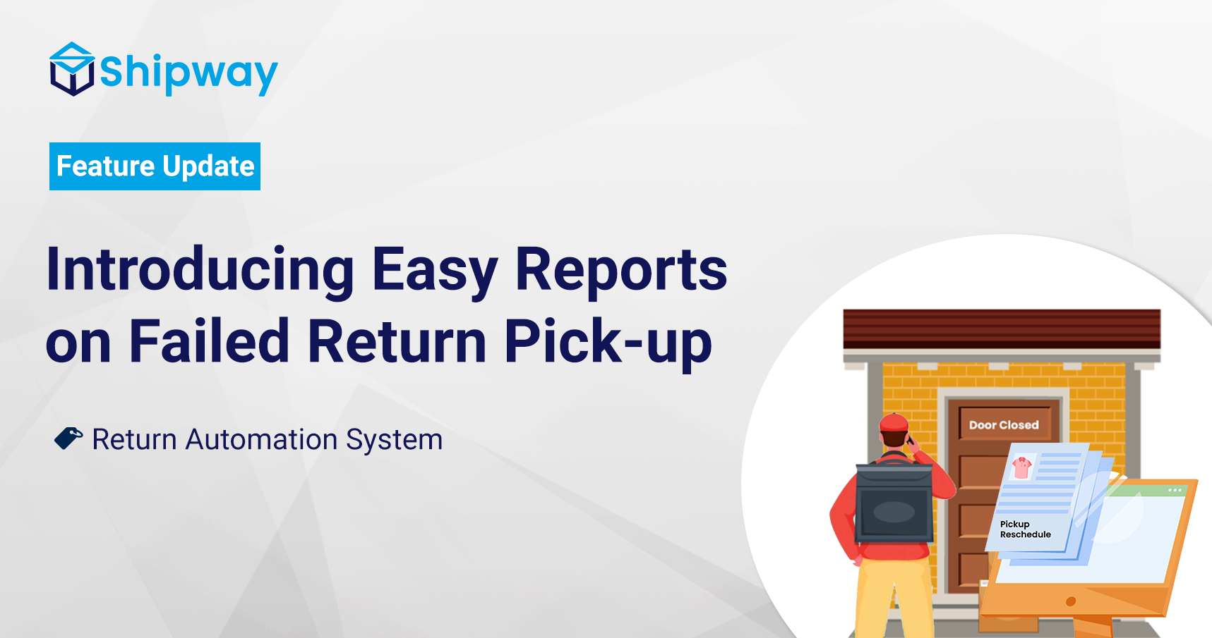 Introducing Reports on Failed Return Pick-ups