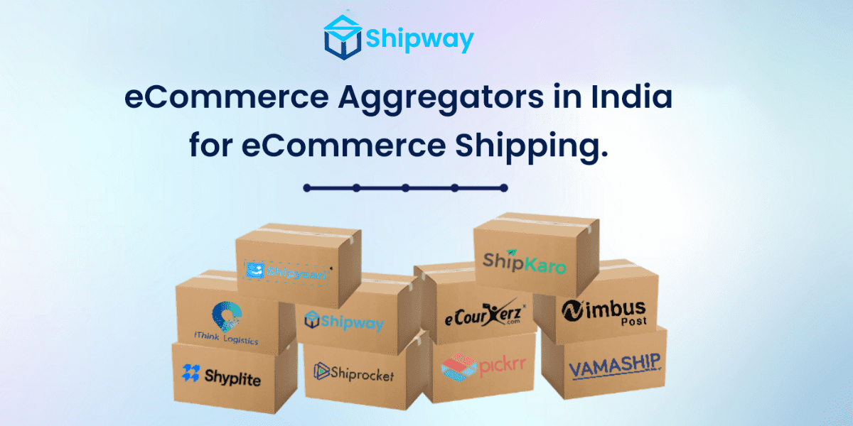 Top 10 eCommerce Aggregators in India for eCommerce Shipping.