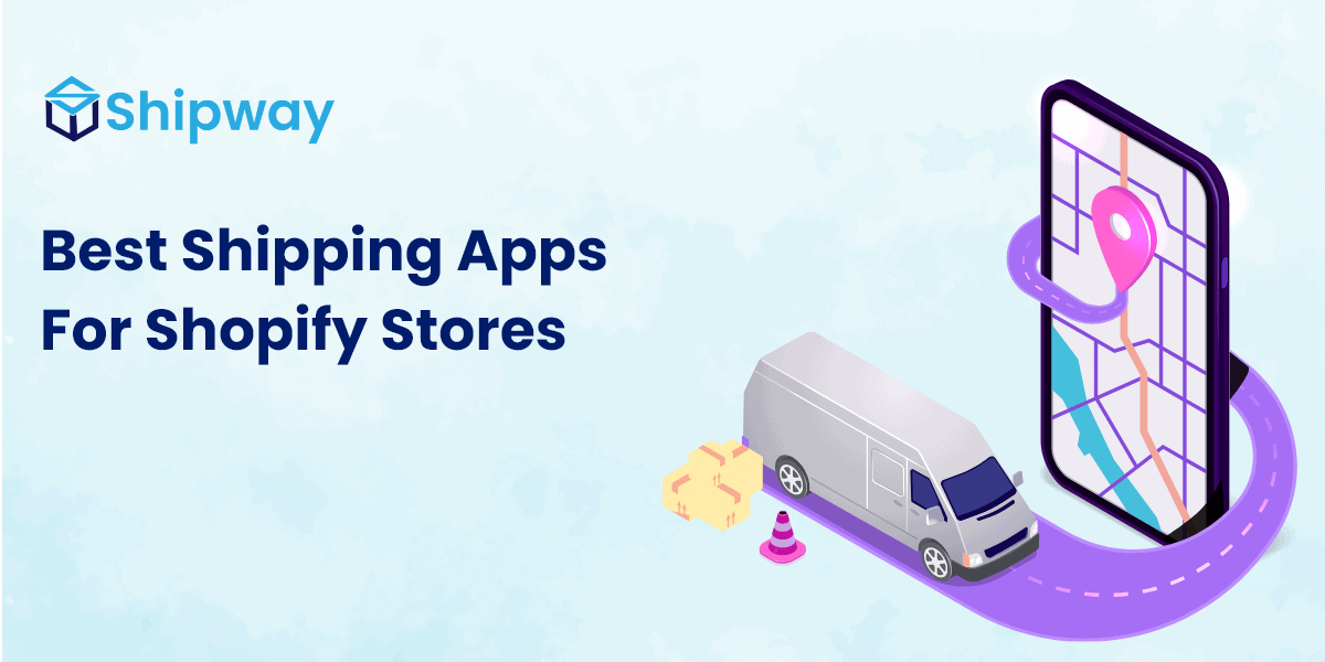 9 Best Shipping Apps For Shopify Stores In 2022