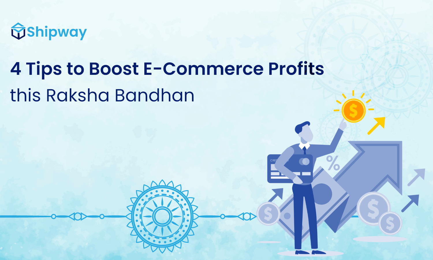 4 Tips to Boost E-Commerce Profits this Raksha Bandhan