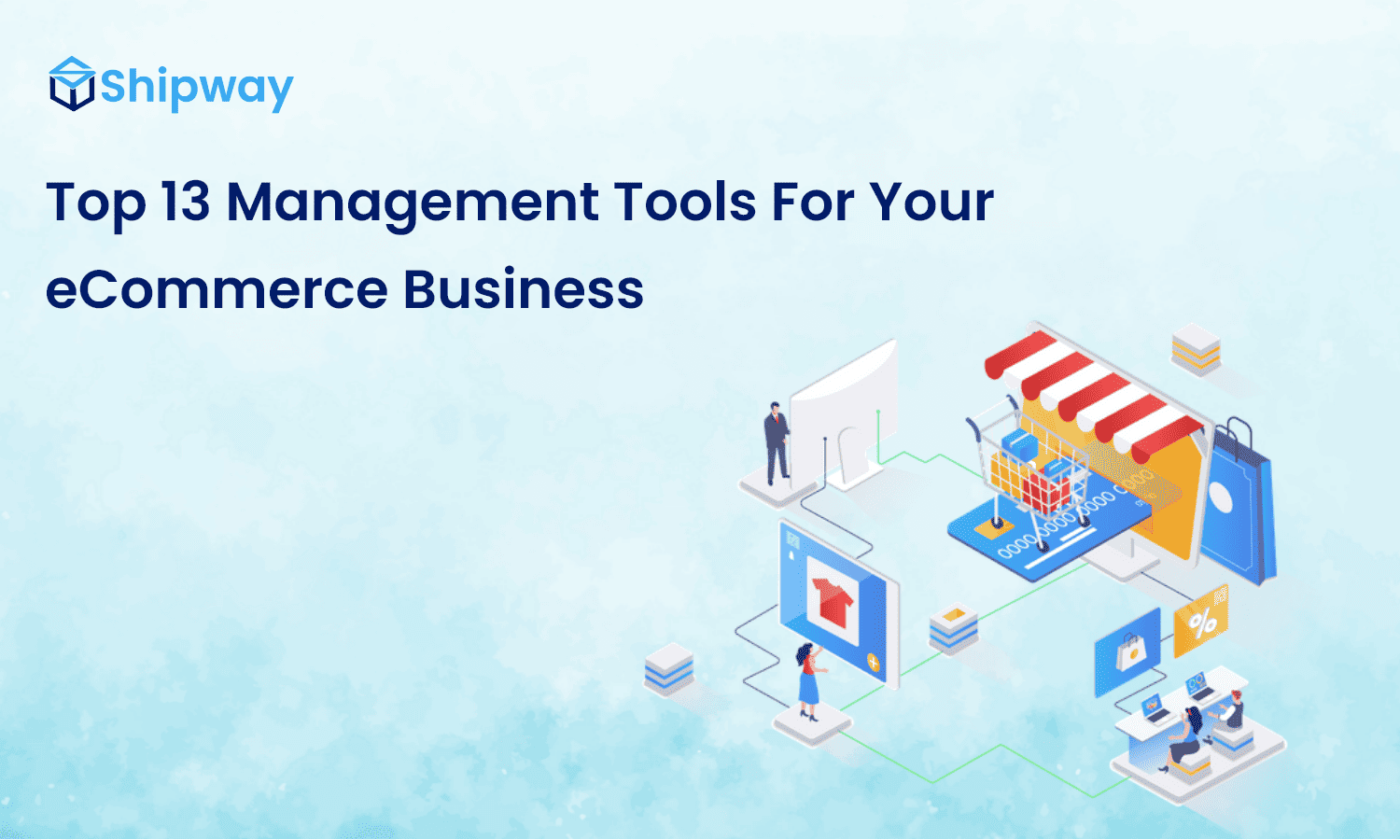Top 13 Management Tools For Your eCommerce Business