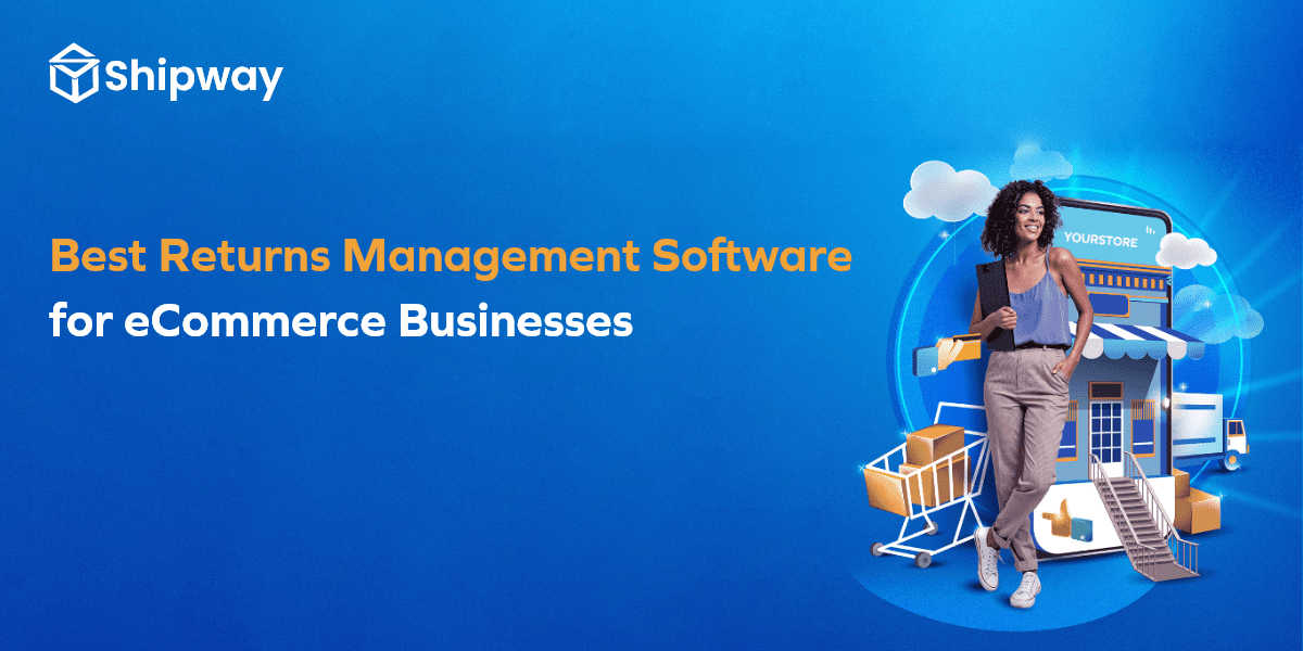 7 Best Returns Management Software for eCommerce in 2023