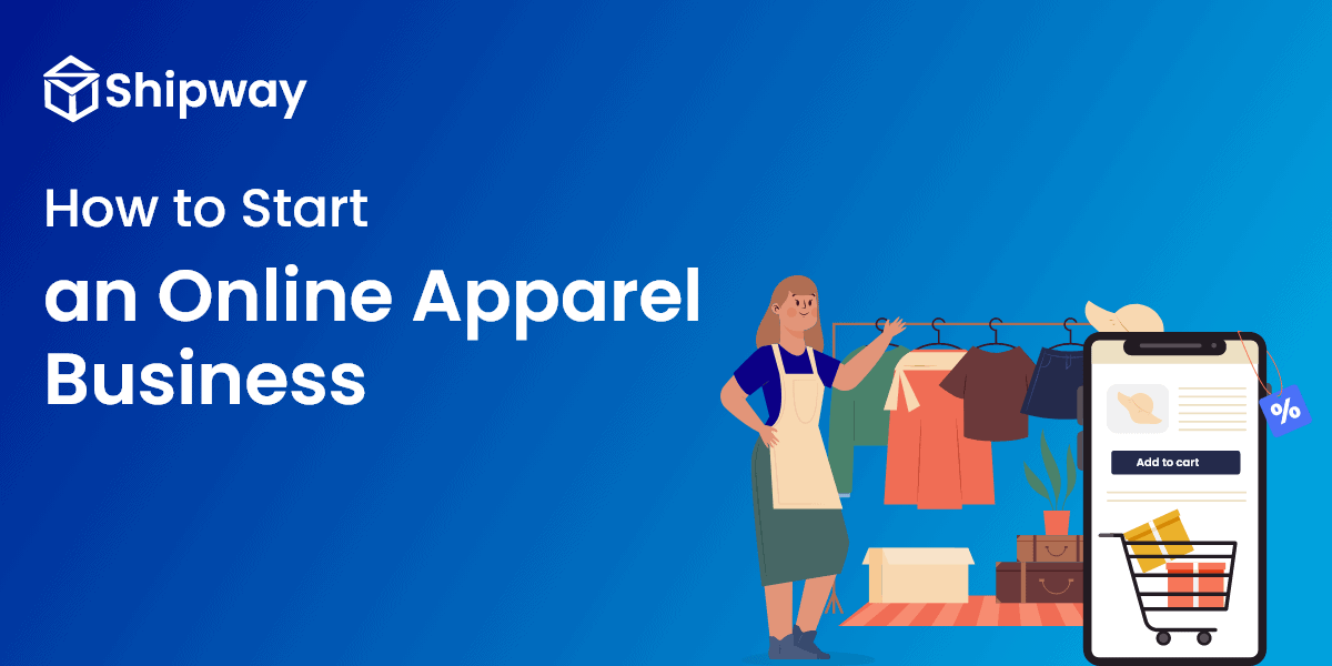 How to Start an Online Apparel Business in 2023