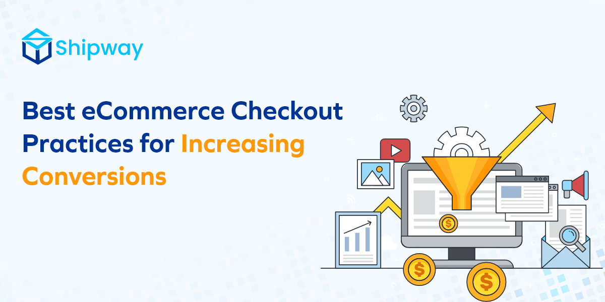 5 eCommerce Checkout Practices that’ll Increase Conversions