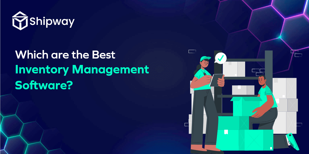 5 Best Inventory Management Software(2023) Shipway Blog