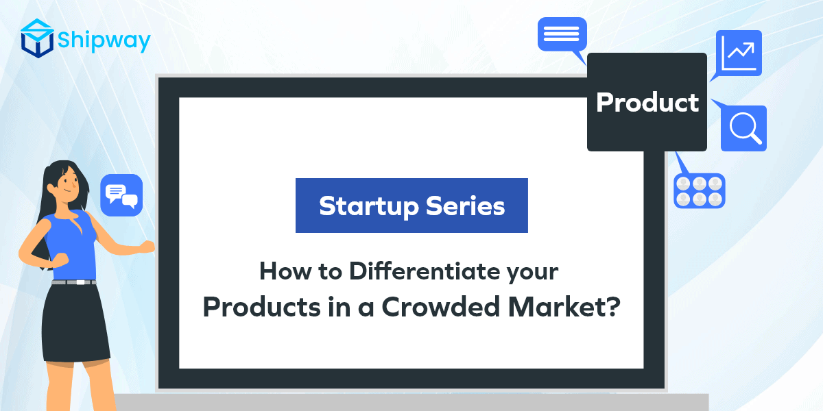Startup Series: How can D2C Startups Differentiate their products in a Crowded Market?