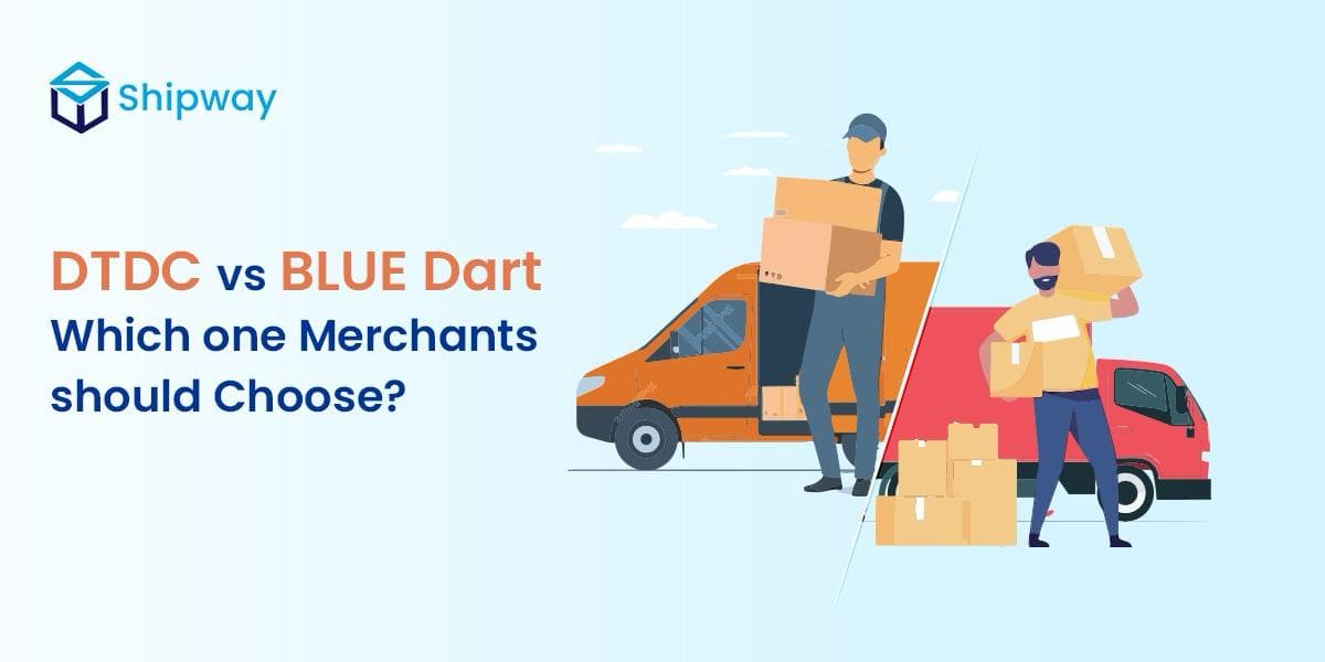 DTDC vs Blue Dart: Which one Merchants should Choose?