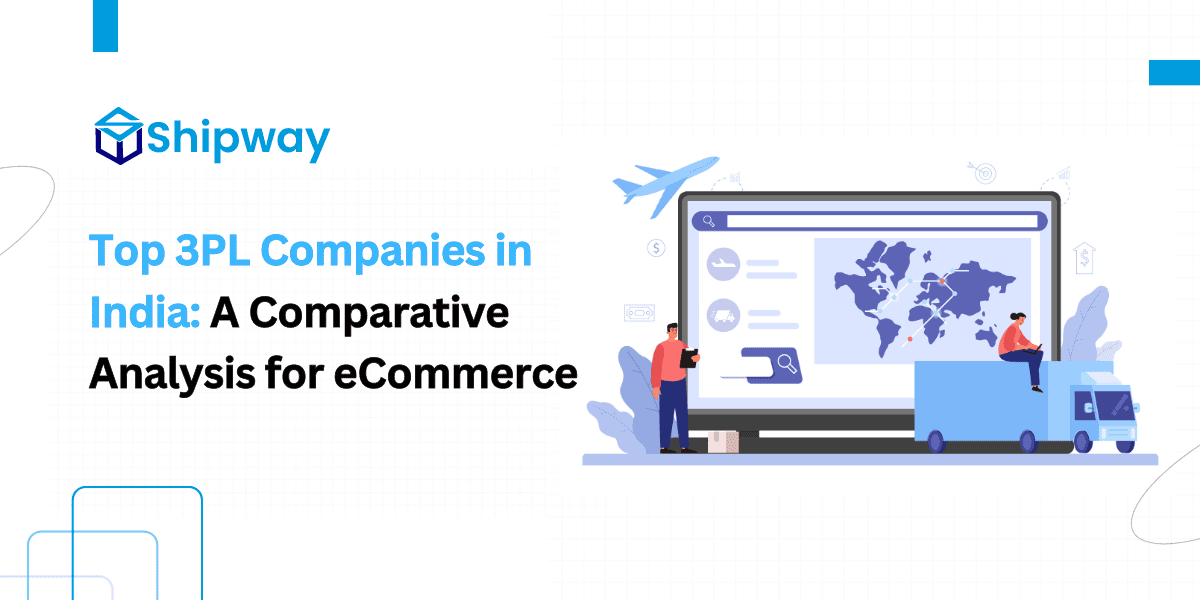 Top 3PL Companies in India: Complete Analysis for E-commerce Business