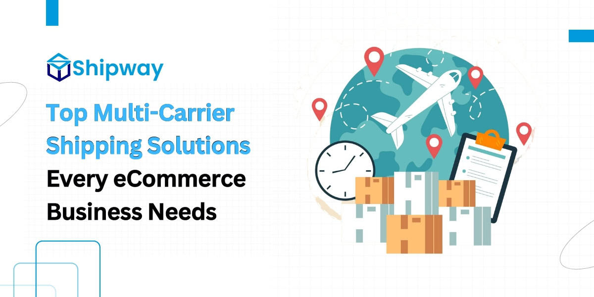 Top 5 Multi-Carrier Shipping Software Every eCommerce Business Needs to Scale Seamlessly