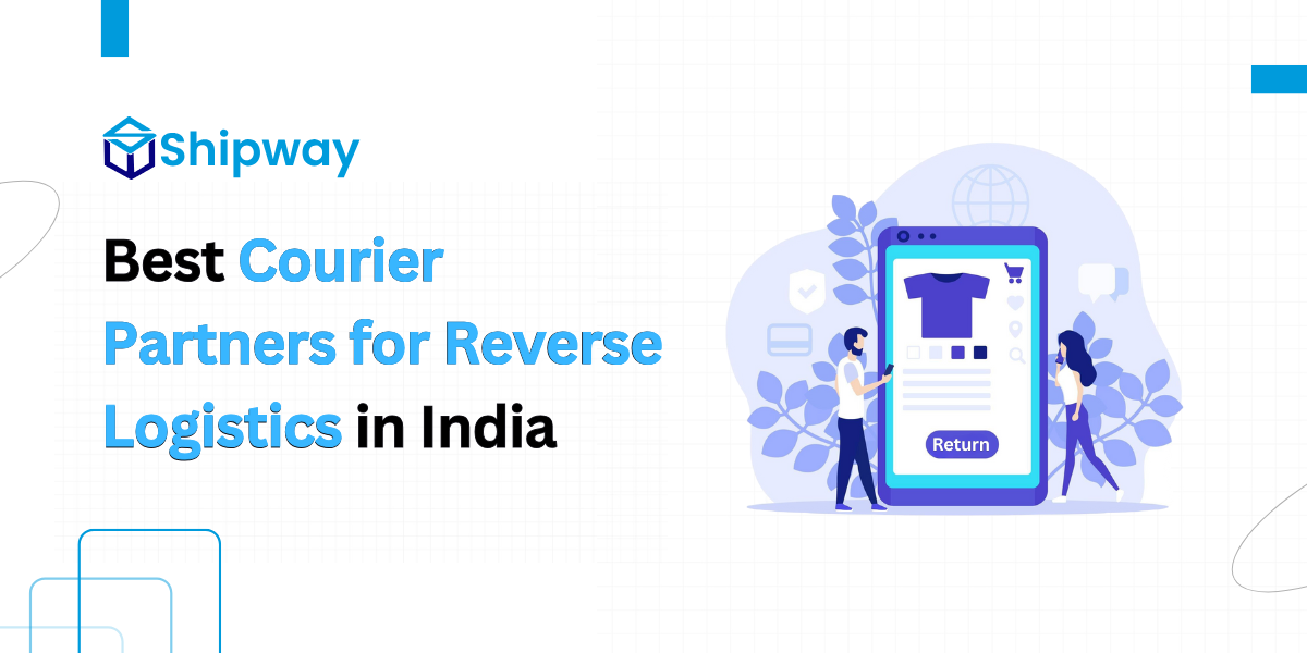 5 Best Courier Service for Reverse Logistics in India