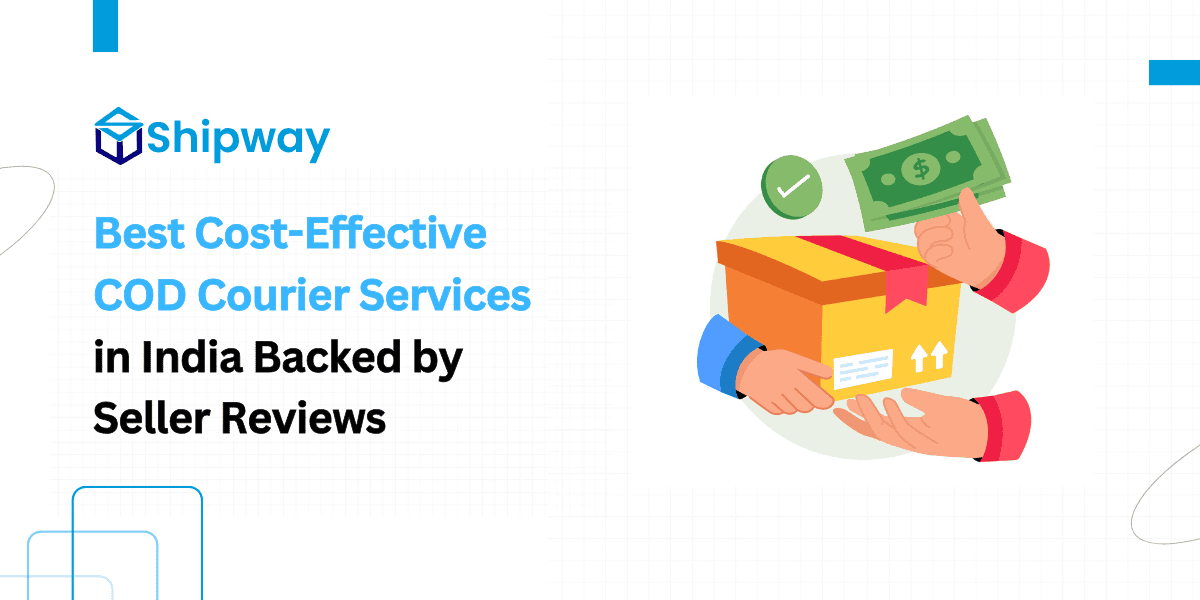 9 Best Cost-Effective COD Courier Services in India Backed by Seller Reviews