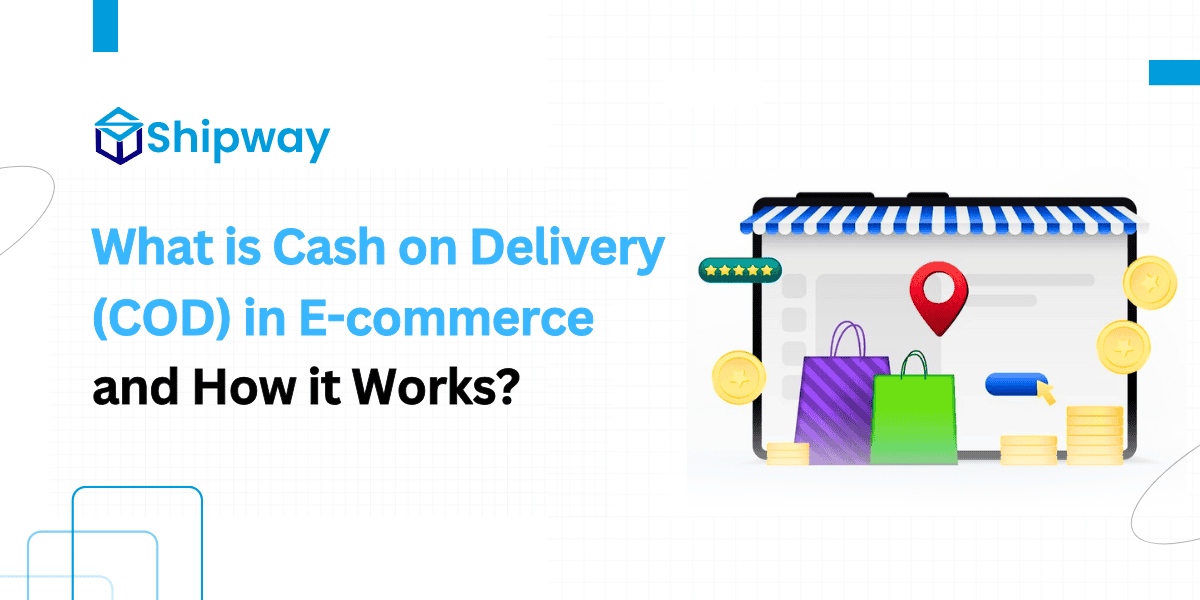 What is Cash on Delivery (COD) in E-commerce and How it Works?