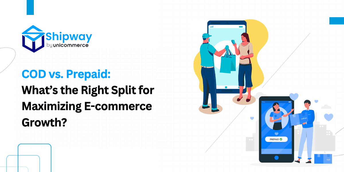 Cash on Delivery vs. Prepaid Orders: What’s the Ideal Split for E-commerce?