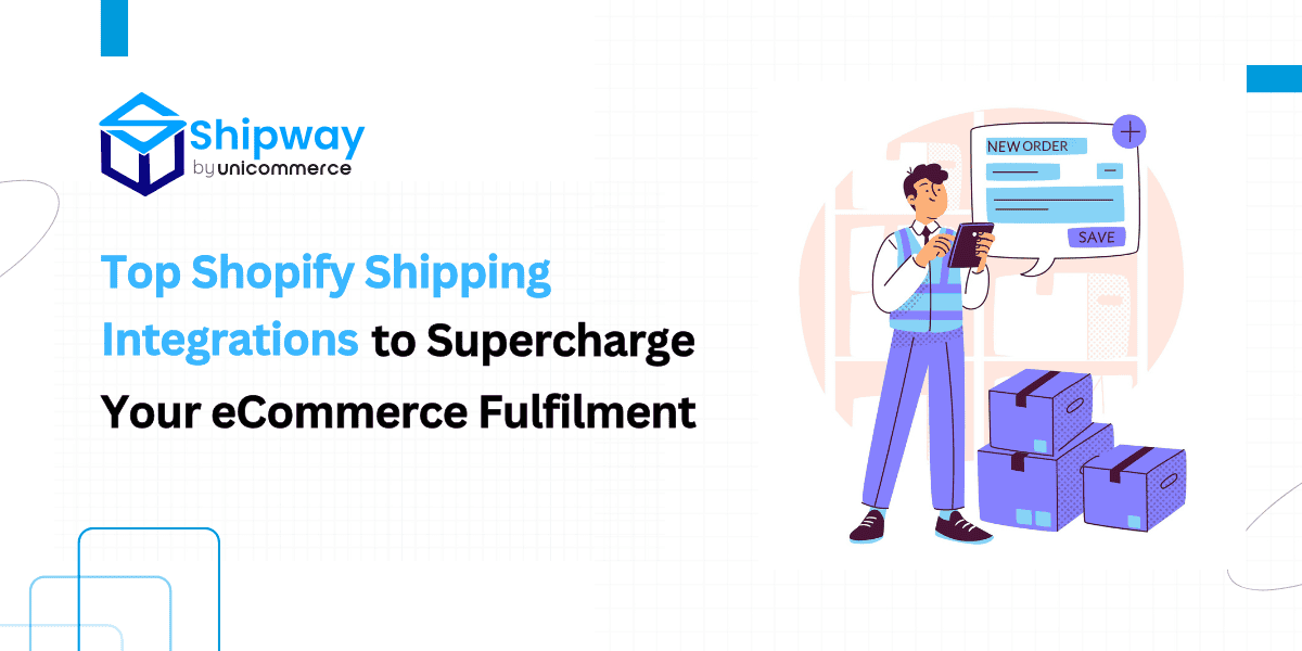 10+ Top Shopify Shipping Integrations For eCommerce Fulfillment