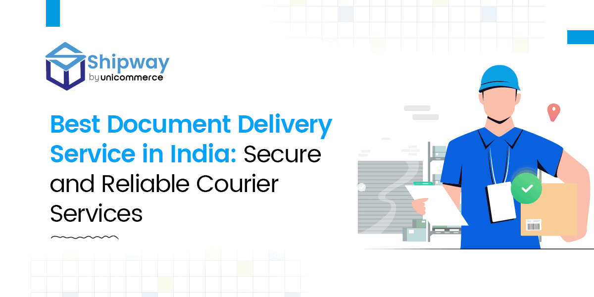 Best Document Delivery Service in India: Secure & Reliable Courier Services