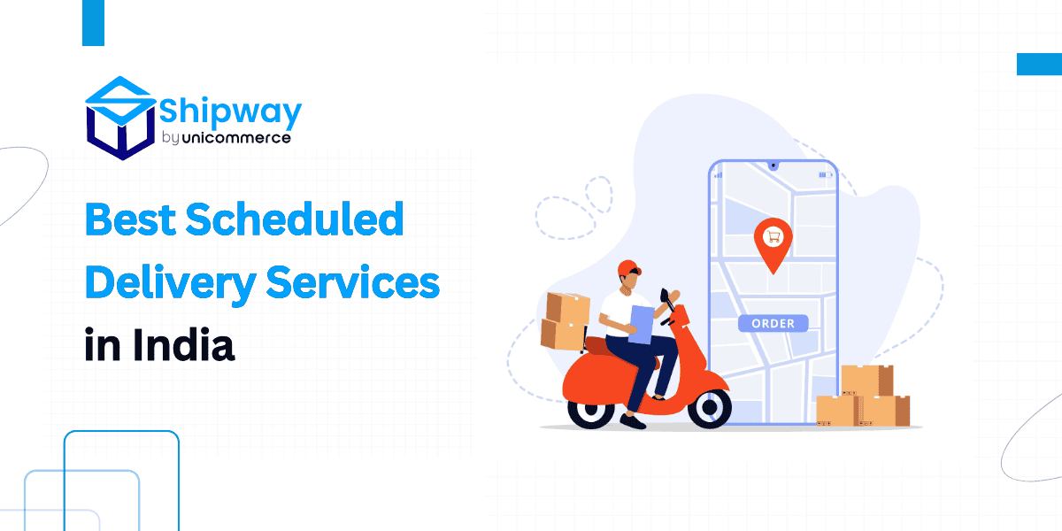 Best Scheduled Delivery Services in India in 2025