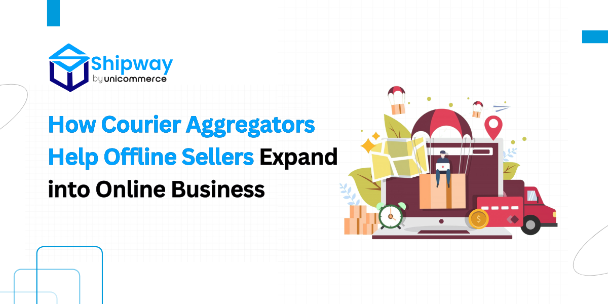 How Courier Aggregators Help Offline Sellers Expand into Online Business?