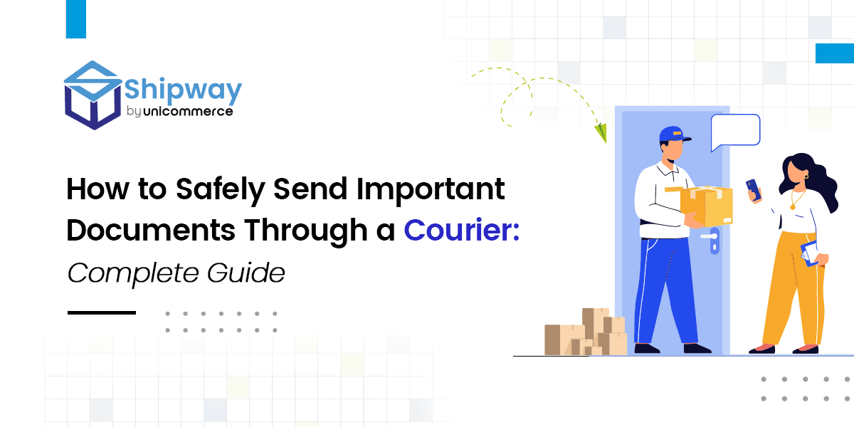 How to Safely Send Important Documents Through a Courier: Complete Guide
