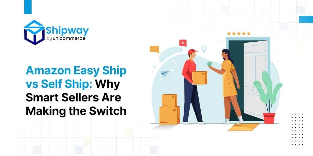 Amazon Easy Ship vs Self Ship: Why Smart Sellers Are Making the Switch