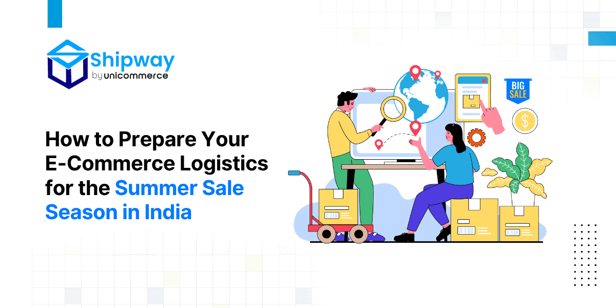How to Prepare Your E-Commerce Logistics for the Summer Sale Season in India