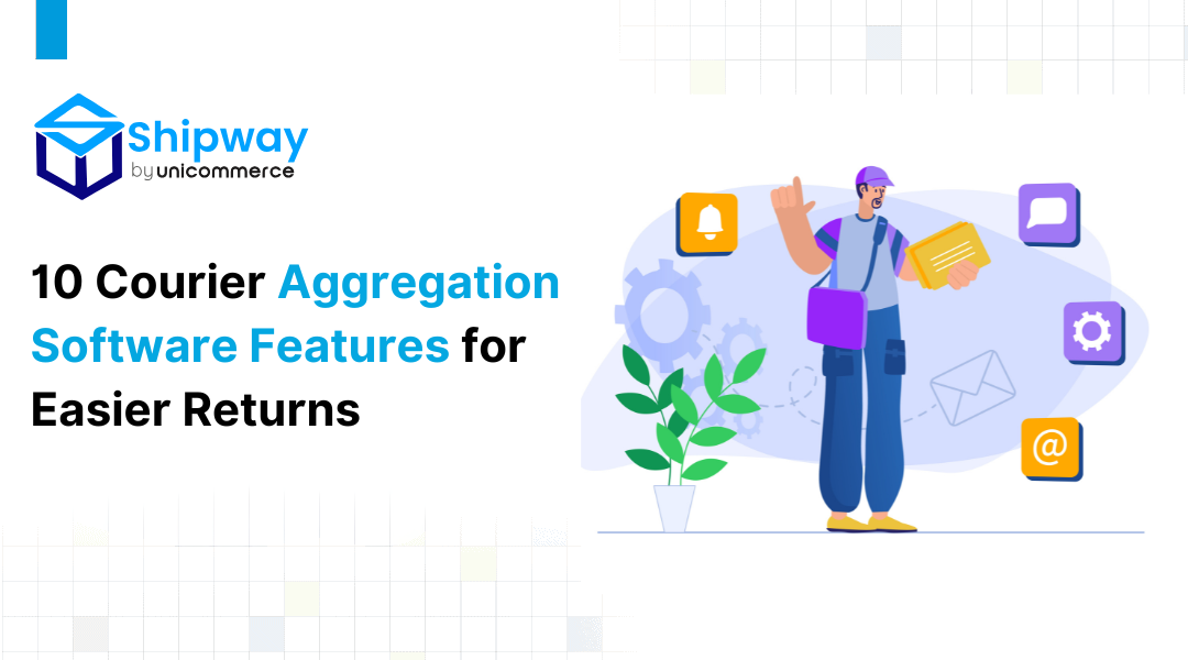 10 Courier Aggregation Software Features for Easier Returns