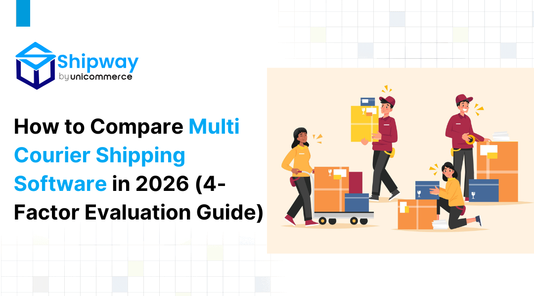 How to Compare Multi Courier Shipping Software in 2026 (4-Factor Evaluation Guide)