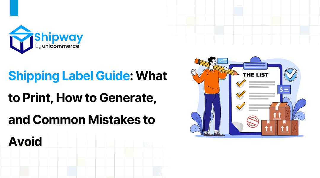 Shipping Label Guide: What to Print, How to Generate, and Common Mistakes to Avoid