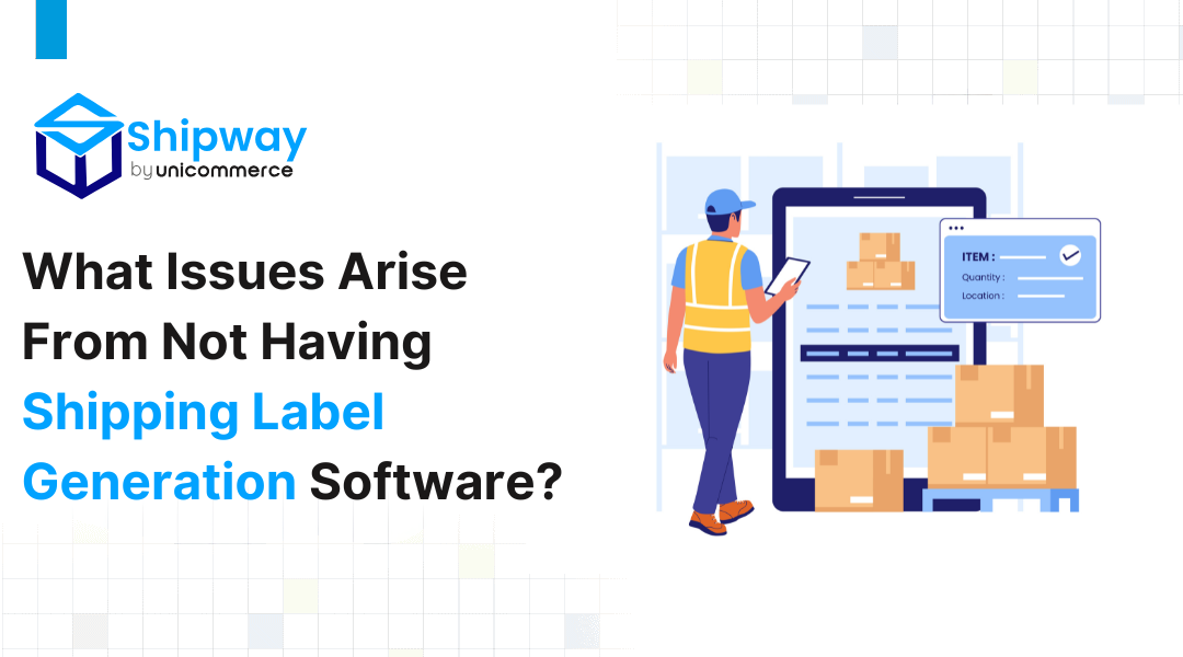 What Issues Arise From Not Having Shipping Label Generation Software?