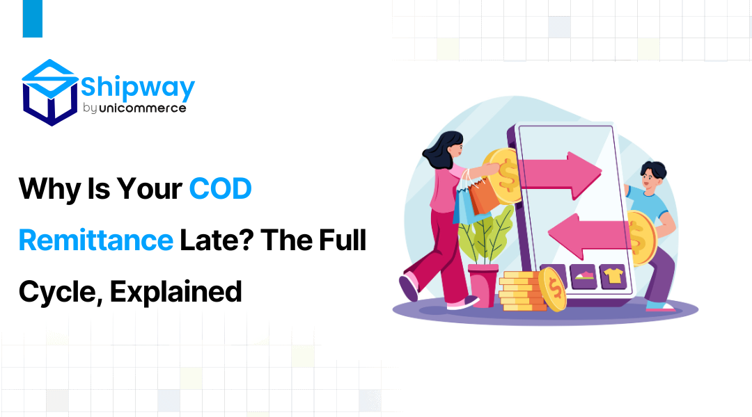 Why Is Your COD Remittance Late? The Full Cycle, Explained