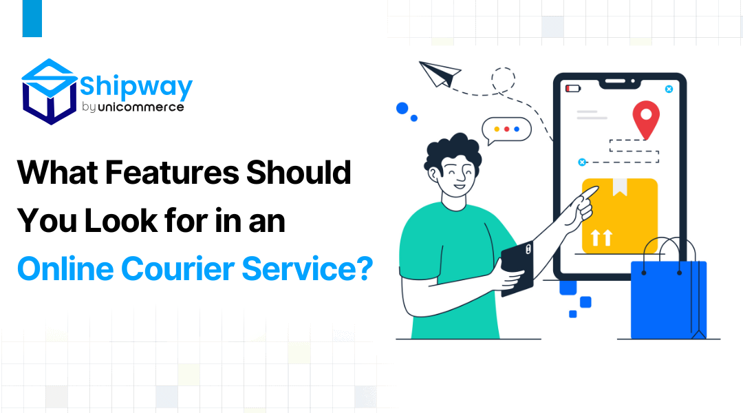 What Features Should You Look for in an Online Courier Service?